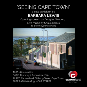 'SEEING CAPE TOWN' A solo exhibition by BARBARA LEWIS